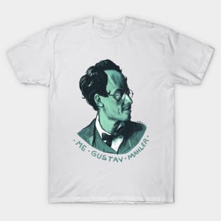 Me Gustav Mahler T-Shirt